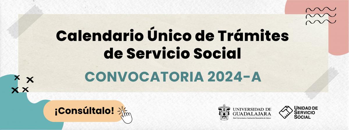 Convocatoria de servicio social 2024A - regístrate del 6 de noviembre de 2023 al 15 de enero de 2024