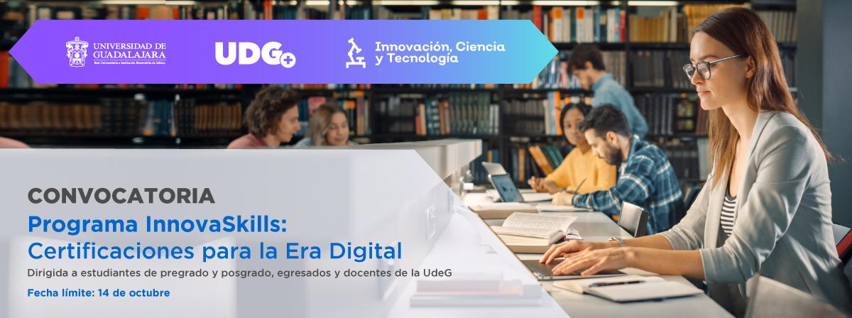 #Atención estudiantes de licenciatura y posgrados, egresados y docentes de Universidad de Guadalajara  Los invitamos a participar en el Programa InnovaSkills: Certificaciones para la Era Digital que impulsamos en conjunto con la Secretaría de Innovación, Ciencia y Tecnología  Consulta las bases y regístrate: https://bit.ly/innovaskills